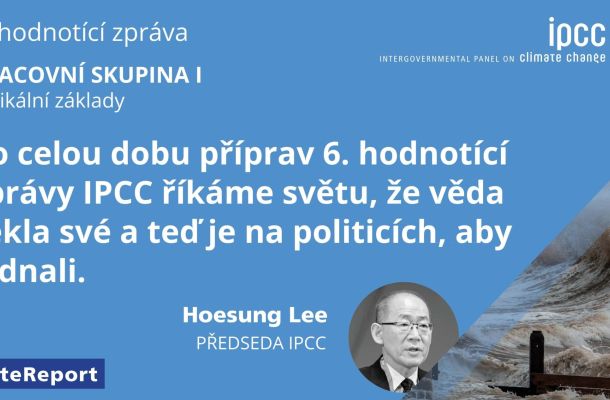 Fakta o tom, proč a jak vzniká 6. hodnotící zpráva IPCC